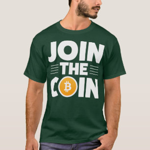 Cryptocurrency Crypto Bitcoin Funny Hodl Join The T-Shirt