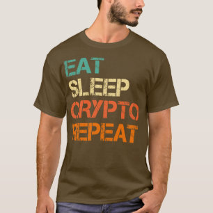 Cryptocurrency Eat Sleep Crypto Repeat Bitcoin Fun T-Shirt