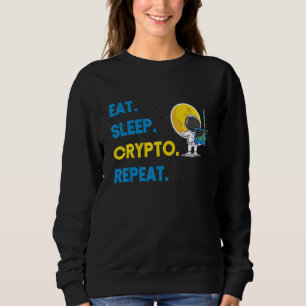 Cryptocurrency Eat Sleep Crypto Repeat Digital Cur Sweatshirt