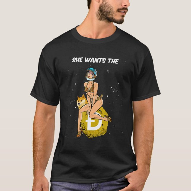 Cryptocurrency She Wants The Dogecoin Doge Crypto T-Shirt (Front)