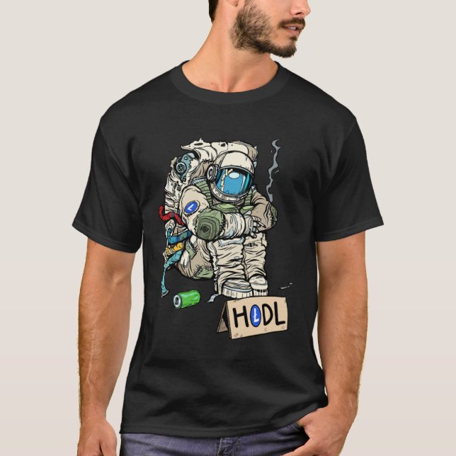 Cryptocurrency Talk  Astronaut Hodler Begging For  T-Shirt (Front)