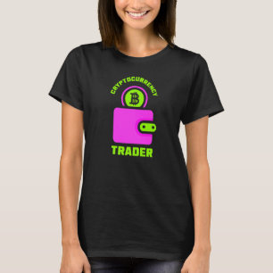 Cryptocurrency Trader Trade Crypto Cryptos Trading T-Shirt