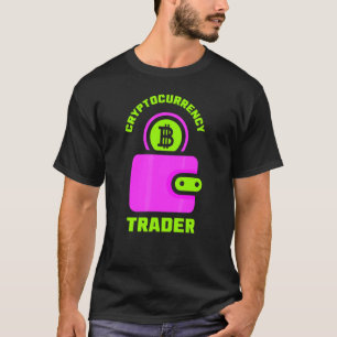 Cryptocurrency Trader Trade Crypto Cryptos Trading T-Shirt