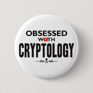 Cryptology Obsessed 6 Cm Round Badge