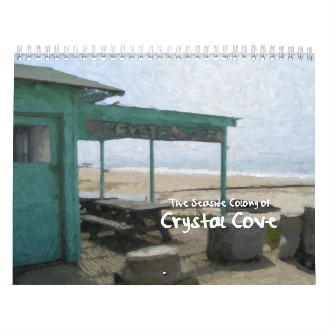 Crystal Cove, Newport Coast, California Fine Art Calendar (Cover)