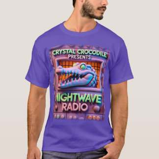 CRYSTAL CROCODILE present NIGHTWAVE RADIO!!! v1 T-Shirt