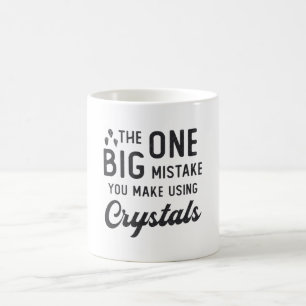 Crystal Healing You Make Using Crystals Heal Gift Coffee Mug