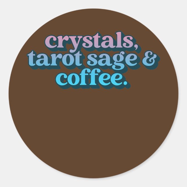 Crystals Tarot Sage And Coffee Crystal Collector Classic Round Sticker (Front)