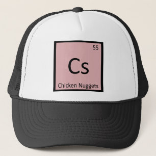 Cs - Chicken Nuggets Appetizer Chemistry Symbol Trucker Hat