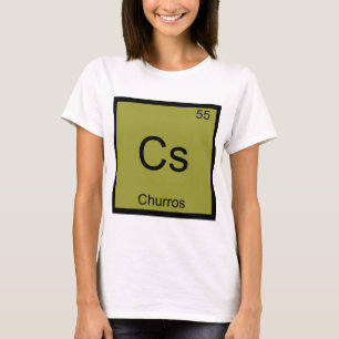 Cs - Churros Funny Chemistry Element Symbol Tee