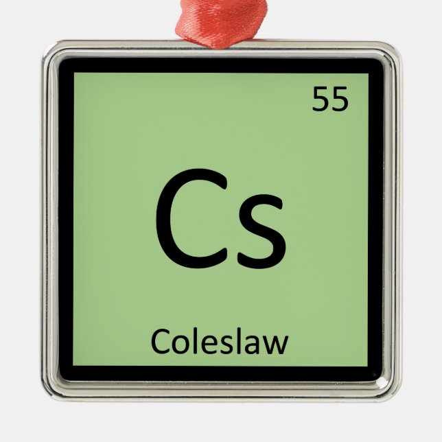 Cs - Coleslaw Chemistry Periodic Table Symbol Metal Tree Decoration (Front)