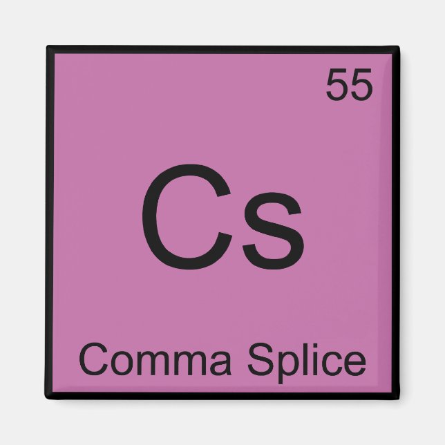 Cs - Comma Splice Chemistry Element Symbol Funny T Magnet (Front)