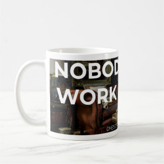 CS nobody cares work harder inspirational mug