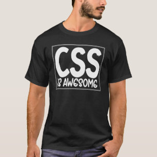 Css  Computer Language Css Is Awesome Web Designer T-Shirt