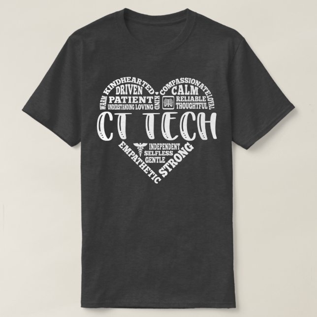 CT Tech, Radiologist, XRay Caring, Compassionate,  T-Shirt (Design Front)