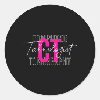 Ct Tech Radiology Technologist Computed Tomography Classic Round Sticker