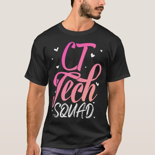 CT Tech Squad T Radiology CT Cat Scan Gift  T-Shirt (Front)