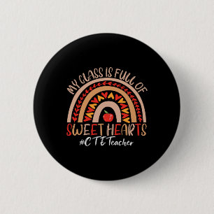 Cte Teacher My Cl Is Full Of Sweet Hearts Valentin 6 Cm Round Badge