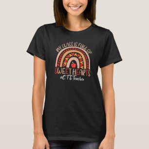 Cte Teacher My Class Is Full Of Sweet Hearts Valen T-Shirt