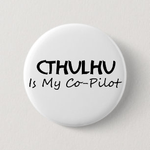 Cthulhu Is My Co-Pilot 6 Cm Round Badge