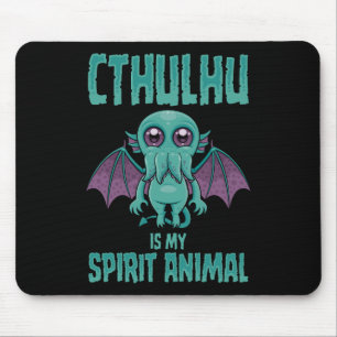 Cthulhu Is My Spirit Animal Mouse Pad