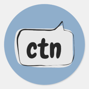 ctn Speech Bubble - Can't talk now Classic Round Sticker