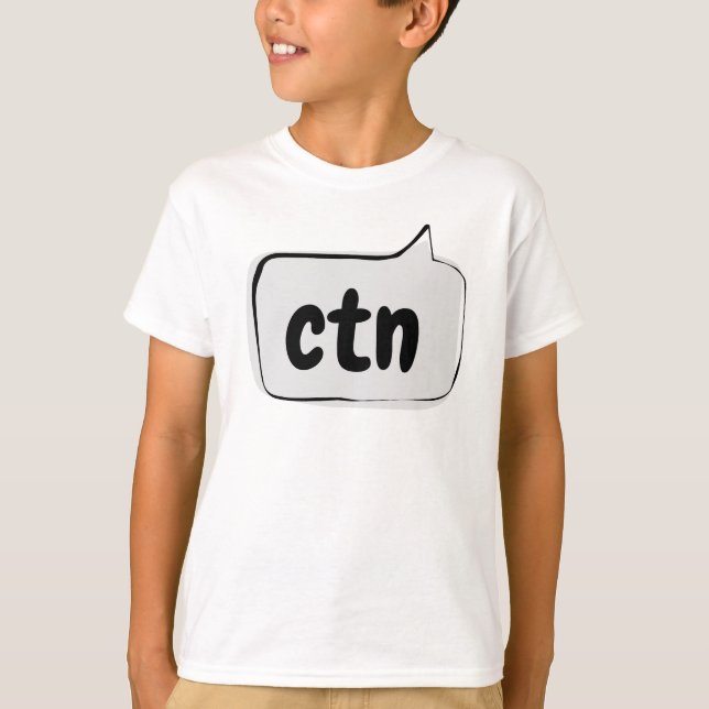 ctn Speech Bubble - Can't talk now T-Shirt (Front)