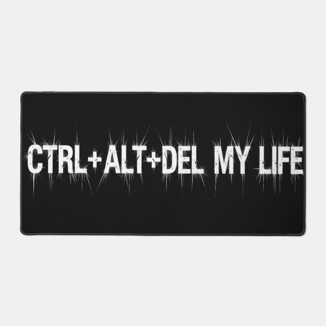 CTRL+ALT+DEL My Life Desk Mat (Front)