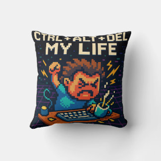 CTRL - ALT - DEL MY LIFE T-SHIRT CUSHION
