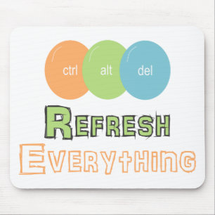 ctrl alt del Refresh Everything Mouse Pad
