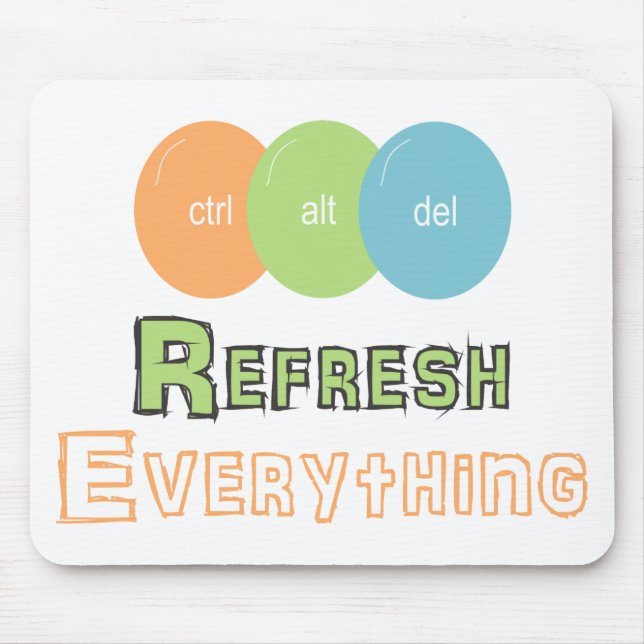 ctrl alt del Refresh Everything Mouse Pad (Front)
