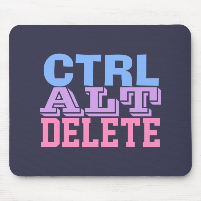 CTRL ALT DELETE MOUSE PAD (Front)