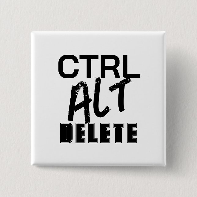 CTRL ALT DELETE square  15 Cm Square Badge (Front)