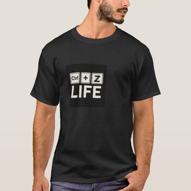 "Ctrl + Z Life" – Undo Your Worries Tee (Front)