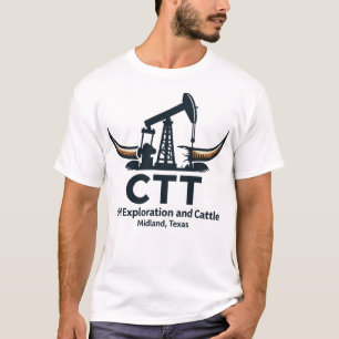 CTT Oil Exploration And Cattle Texas Energy T-Shirt