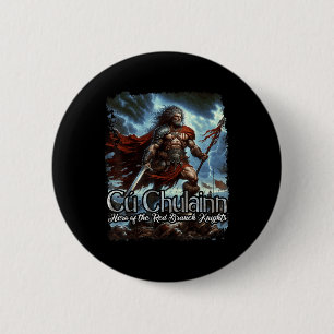 Cu Chulainn Celtic Irish Mythology War God 6 Cm Round Badge