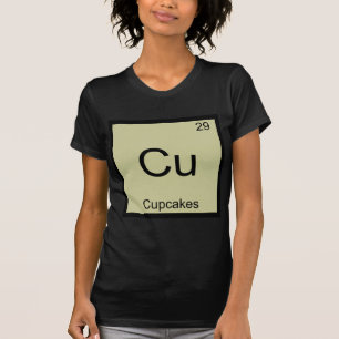 Cu - Cupcakes Funny Chemistry Element Symbol Tee