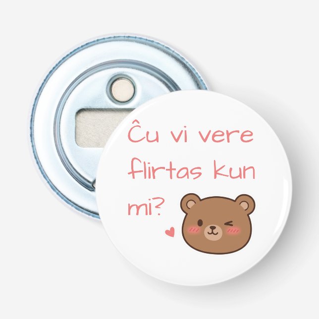 Ĉu vi vere flirtas kun mi? bottle opener (Front)