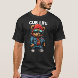 Cub Bear Life Funny Teddy Bear Stuff For Men Women T-Shirt