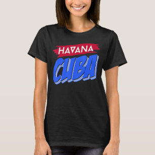 Cuba Cuban Flag Spaniard Cuban Havana City Cuba Lo T-Shirt