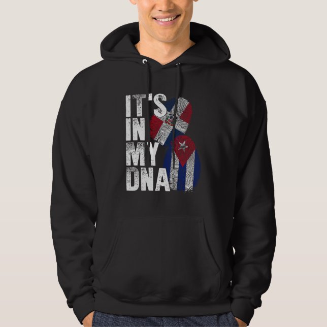Cuba Dominican Republic It s In My DNA Pride Cuban Hoodie (Front)