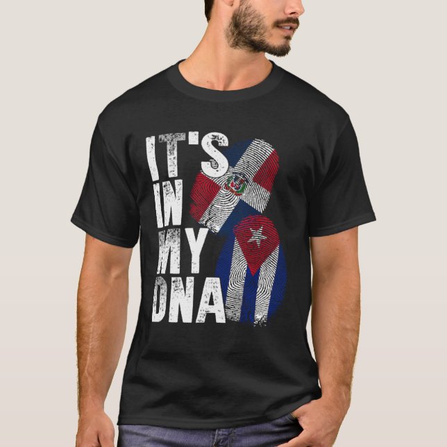 Cuba Dominican Republic It s In My DNA Pride Cuban T-Shirt (Front)