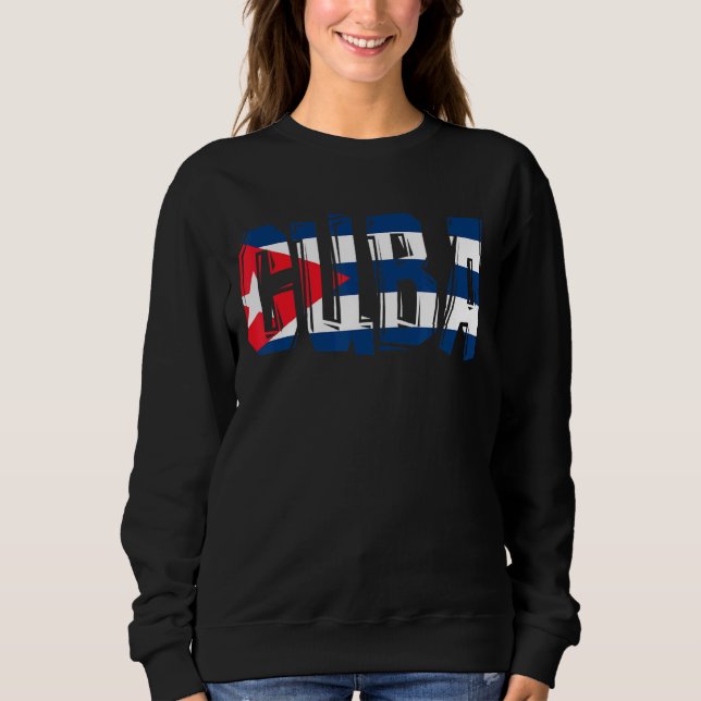 Cuba flag cuban maps cuba  for women and men sweatshirt (Front)