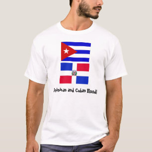 Cuba_flag, DominicanR_flag, Dominican and Cuban... T-Shirt