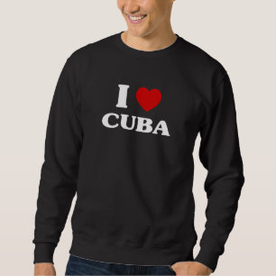 Cuba I Heart Cuba Souvenir I Love Cuba Sweatshirt