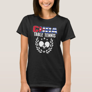 Cuba Table Tennis Cuban Ping Pong Team Support T-Shirt