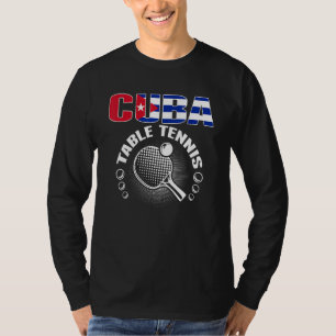 Cuba Table Tennis     Support Cuban Ping Pong Team T-Shirt