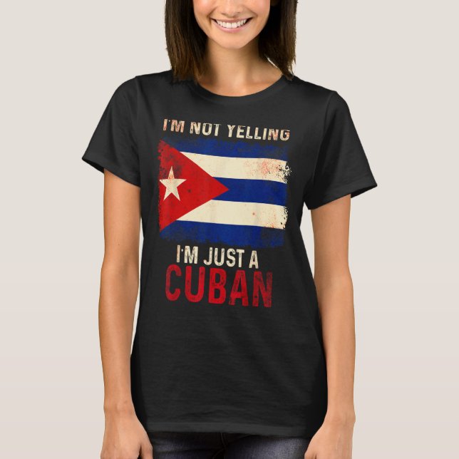 Cuba  Yelling Cuban Flag Havana T-Shirt (Front)