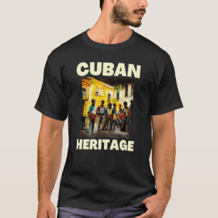 Cuban Heritage Street Music Sol Music Havana Cuba T-Shirt