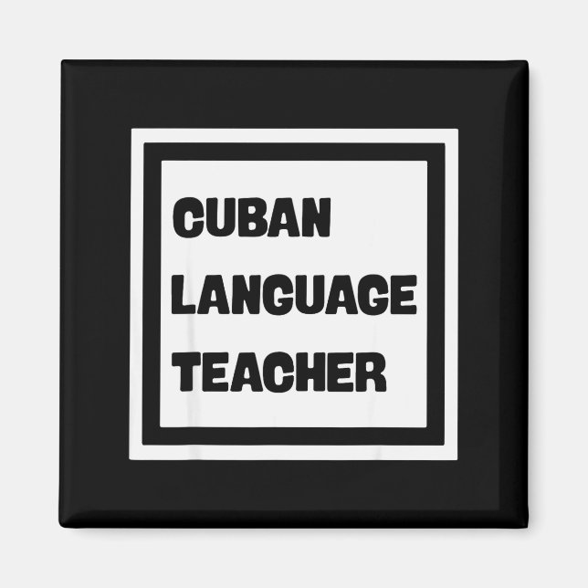 Cuban Language Teacher  Magnet (Front)